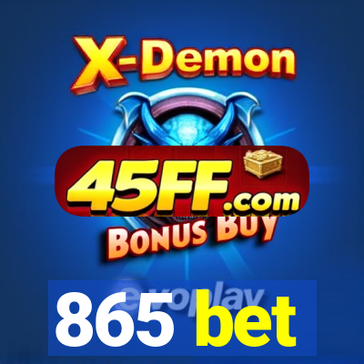 865 bet